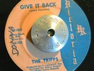 NORTHERN SOUL 45 - THE TRIPPS - GIVE IT BACK /HERE COMES THOSE HEART'ACHES Hear