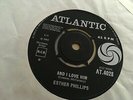 ESTHER PHILLIPS - AND I LOVE HIM - ATLANTIC 45
