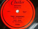 JUDY KING & the KNIGHTS doo-wop 78 TWO SHADOWS on Chester VERY rare 78 TB18 HEAR