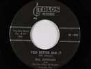R&B Rocker 45 - Bill Johnson & Four Steps Of Rhythm - You Better Dig It - Talos