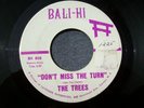 1968 GARAGE PSYCH--TREES--DON'T MISS THE TURN / YOUR LIFE--BALI-HI 808
