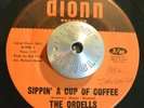 SWEET SOUL 45 - THE ORDELLS - SIPPIN' A CUP OF COFFEE /BIG DOM Dionn OG Hear