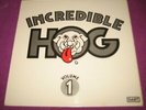 INCREDIBLE HOG - VOLUME ONE - DART UK 1973 SUPERB ORIGINAL-SERIOUSLY RARE