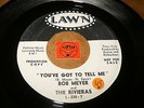 BOB MEYER & RIVIERAS - YOU'VE GOT TO TELL ME - BEHOLD - LISTEN - GROUP POPCORN