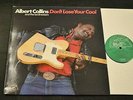 Albert Collins And The Ice Breakers Alligator LP 4730 Don’t Lose Your Cool