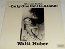 WALTI HUBER William Blake: Only One Smile Alone LP 1982 Switzerland Folk