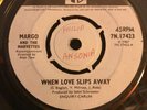 Margo And The Marvettes -when Love Slips Away