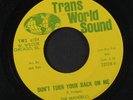 MANDELLS: Don't Turn Your Back On Me / Now I Know 45 (1st press, close to M-)