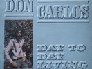 ROOTS LP / DON CARLOS / DAY TO DAY LIVING / GREENSLEEVES
