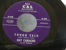 Z9 R.C.P. CAL LATIN SOUL BOOGALOO RAY CAMACHO & THE TEARDROPS TOUGH TALK JULIP