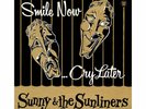 Sunny & The Sunliners ?– Smile Now...Cry Later (Big Crown) Vinyl LP Reissue New