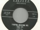 BIG T TONY VAL YOURE MOVING ME / I LOVE YOU TOO MUCH