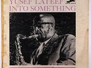 Yusef Lateef - Into Something LP - New Jazz - NJLP 8272 Mono RVG