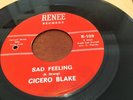 Cicero Blake - Sad Feeling / You're Gonna Be Sorry - US Soul 45 - Renee 1964 EX+