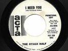 THE OTHER HALF 45RPM '67 ACTA I NEED YOU KILLER GARAGE ROCK PROMO STRONG VG++