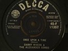 DANNY RIVERS & The ALEXANDER COMBO - Once Upon a Time. UK Decca 45’. Joe Meek 61