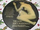 MADONNA PICTURE DISC OH GOD SHE'S MADONNA