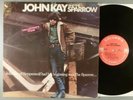 John Kay & The Sparrow  Self-Titled   Blues Rock; Psych  Pre Steppenwolf  Orig