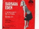 POP/TV-BARBARA EDEN-I WOULDN'T BE A FOOL/BEND IT -DOT 16999-W/PICTURE SLEEVE