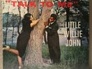 LITTLE WILLIE JOHN - Talk To Me - 12
