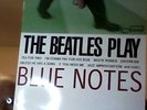 The Beatles Play Blue Notes 2011 GOLD MAN'S FS2777-1A BLUE VINYL LP