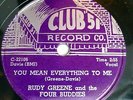 RUDY GREENE & Four Buddies doo-wop 78 YOU MEAN EVERYTHING TO ME on Club 51 TB165