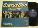 STATUS QUO - Blue for you  - Rare S.Rhodesia release LP