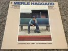 1977 Merle Haggard LP - A Working Man Can’t Get Nowhere Today, Capitol, SEALED