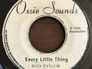 ROD TAYLOR - every little thing - OSSIE SOUNDS militant roots LISTEN