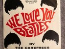 THE CAREFREES   WE LOVE YOU BEATLES   LONDON 45-10614   W/ Rare Picture Sleeve