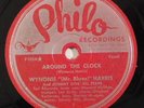 r&b 78 RPM WYNONIE HARRIS Around THe Clock PHILO E- HEAR johnny otis