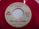 RED VINYL WLP BOB DYLAN - JUST LIKE A WOMAN 45 COLUMBIA RECORDS 43792 PROMO