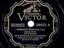LOUIS ARMSTRONG: I Wonder Who VICTOR 24425 Pre-War Jazz 78 E-