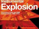 INSTRUMENTAL EXPLOSION FUNK R & B 1966 -73 / VARIOUS NEW VINYL