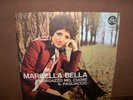 MARCELLA  BELLA 45 GIRI UN RAGAZZO NEL CUORE RARISSIMO EX++