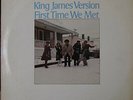 KING JAMES VERSION : First Time We Met [12