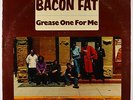 Bacon Fat - Grease One For Me LP - Blue Horizon PROMO