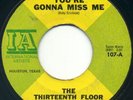 THIRTEENTH FLOOR ELEVATORS You're Gonna Miss Me/Tried To Hide 7
