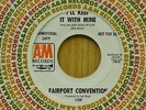 Fairport Convention promo 45 Ill Keep It With ME bw same on A and M