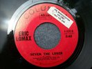 ERIC LOMAX--SEVEN THE LOSER / LIVE FAST DIE YOUNG--COLUMBIA 44918--NORTHERN SOUL