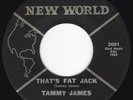 Mod R&B TAMMY JAMES That's Fat Jack / Anymore 45 TX HEAR