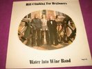 WATER INTO WINE BAND - HILL CLIMBING FOR BEGINNERS - MYRRH UK 1974 N.MINT