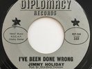 JIMMY HOLIDAY rare I’ve Been Done Wrong northern soul EX 45 LISTEN