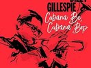 Dizzy Gillespie - Cubana Be Cubana Bop [New Vinyl LP] UK - Import