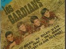 EP LES GARDIANS : *T'AS LE TRAC* PHILIPS - 1965