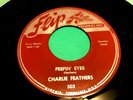 ROCKABILLY '55 CHARLIE FEATHERS PEEPIN' EYES 1973 Mariano REPRO 45 nm-