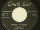 GLORIA MILLER Goodbye My Johnny/Ronnie 45 South Sea Teen hear