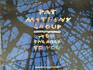 Pat Metheny Group ?– The Road To You (Recorded Live)  - Prima Edizione 1993 M/M
