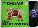 THE MOHAWKS - CHAMP LP/ UK FIRST ISSUE [ PAMA 12