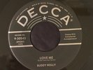 BUDDY HOLLY – early 45 on Decca – Love Me – ORIGINAL ISSUE, Not a Repro.